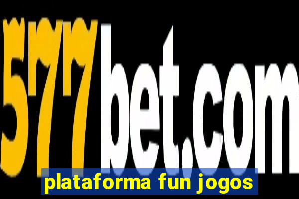 plataforma fun jogos